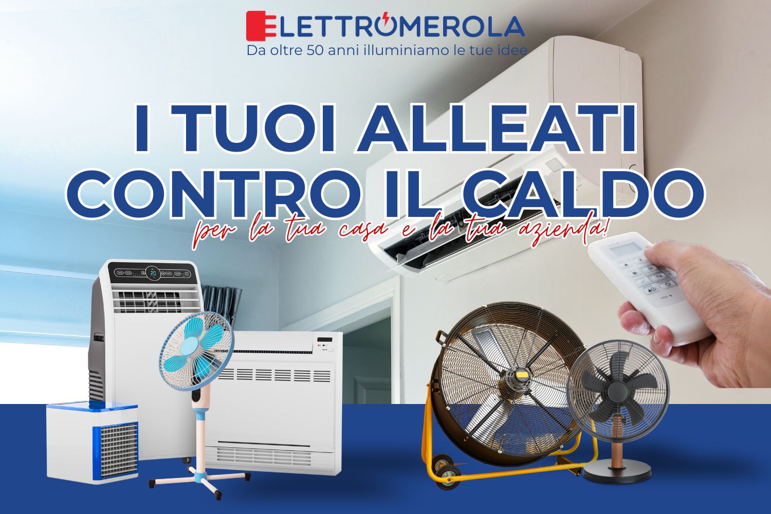 L’estate è alle porte: proteggiti dall’afa con soluzioni professionali in casa e in azienda