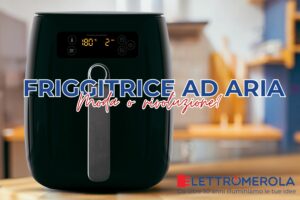 Friggitrice ad aria in cucina