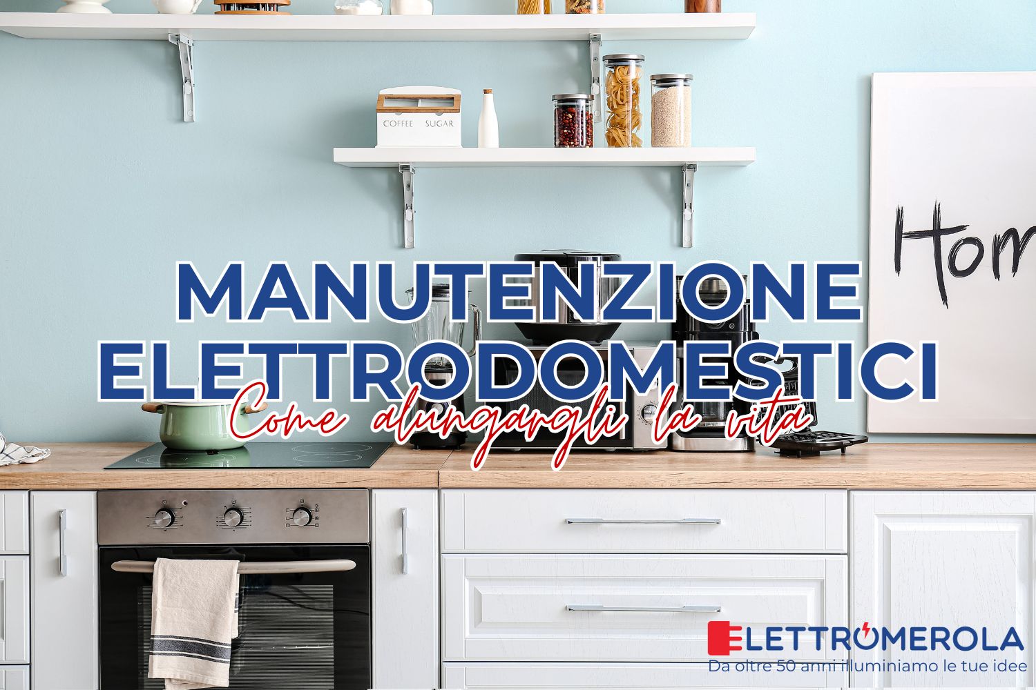 Manutenzione degli elettrodomestici: le procedure per allungare la vita delle macchine e prevenire i guasti
