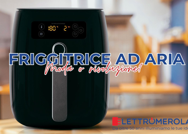 Friggitrice ad aria in cucina